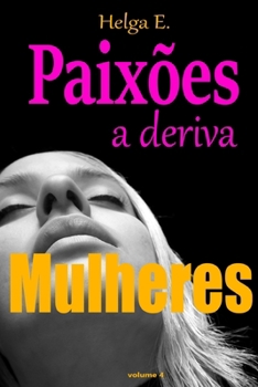 Paperback Paixões a deriva: Mulheres [Portuguese] Book