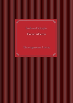 Paperback Florian Albertus: Ein vergessener Literat [German] Book