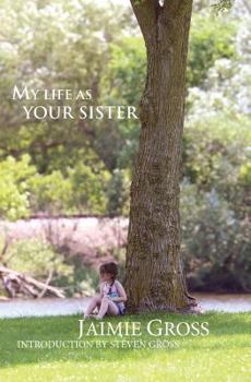 Paperback My Life As Your Sister Book