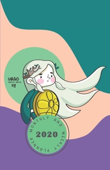 Monthly & Weekly Planner 2020: VIRGO Zodiac Sign Personalized Cover / 12 - month calendars + week to pages + notes for simply organizing your days (good idea for gift) (Cute Cartoon Horoscope 2020)