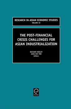 Hardcover The Post Financial Crisis Challenges for Asian Industrialization Book