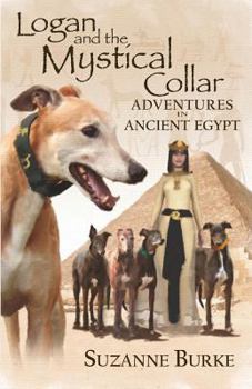 Logan and The Mystical Collar: Adventures in Ancient Egypt