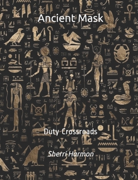 Paperback Ancient Mask: Duty Crossroads Book
