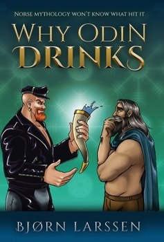 Hardcover Why Odin Drinks: Humorous Norse Mythology Retelling Book