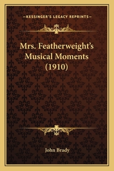Paperback Mrs. Featherweight's Musical Moments (1910) Book
