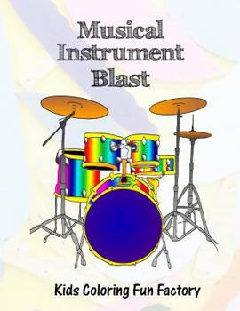 Paperback Musical Instrument Blast: Music themed coloring book for toddlers and kids in 36 Drawings. Book