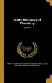 Hardcover Watts' Dictionary of Chemistry; Volume 2 Book