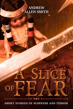 Paperback A Slice of Fear: Short Stories of Suspense and Terror Book