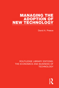 Managing the Adoption of New Technology (Management & New Information Technology Series)