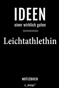 Notizbuch für Leichtathlethen / Leichtathleth / Leichtathlethin: Originelle Geschenk-Idee [120 Seiten liniertes  blanko Papier] (German Edition)