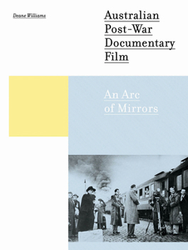 Hardcover Australian Post-War Documentary Film: An Arc of Mirrors Book