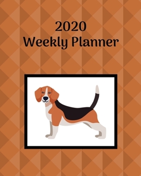 Paperback 2020 Weekly Planner: Beagle; January 1, 2020 - December 31, 2020; 8" x 10" Book