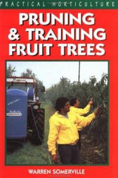 Paperback Pruning and Training Fruit Trees (Practical Horticulture) Book