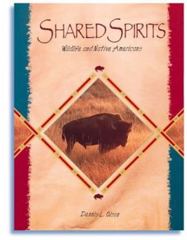 Hardcover Shared Spirits: Wildlife and Native Americans Book