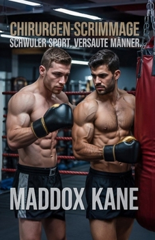 Paperback Chirurgen-Scrimmage: Schwuler Sport. Versaute Männer. [German] Book