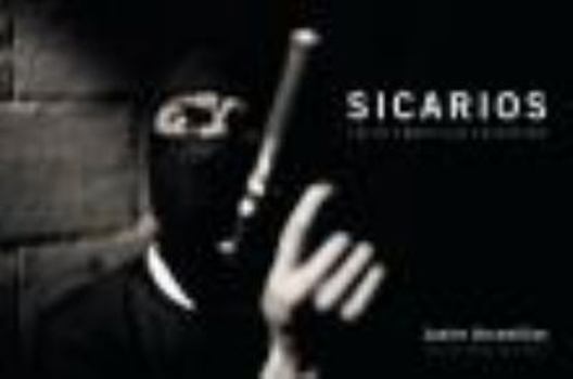 Hardcover Sicarios : Latin American Assassins: Latin American Assassins Book
