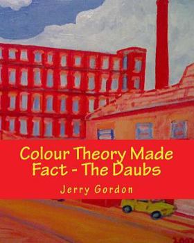 Paperback Colour Theory Made Fact - The Daubs Book