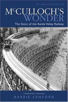 Paperback McCulloch's Wonder: The Story of the Kettle Valley Railway Book