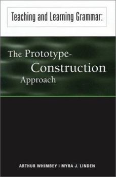 Paperback Teaching and Learning Grammar: The Prototype-Construction Approach Book