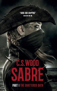 Hardcover SABRE - PART I - The Shattered Oath Book