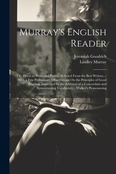 Paperback Murray's English Reader: Or, Pieces in Prose and Poetry, Selected From the Best Writers...: With a Few Preliminary Observations On the Principl Book