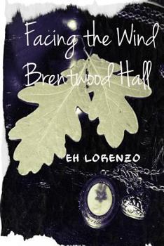 Brentwood Hall - Book #1 of the Facing the Wind