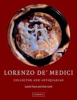 Hardcover Lorenzo De'medici, Collector of Antiquities: Collector and Antiquarian Book