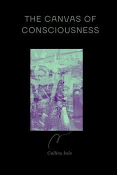 Paperback The Canvas of Consciousness Book