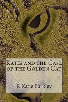 Paperback Katie and the Case of the Golden Cat Book