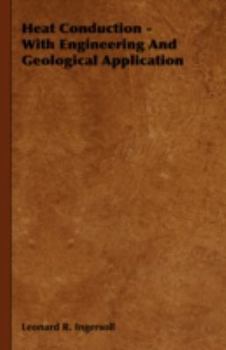 Hardcover Heat Conduction - With Engineering And Geological Application Book