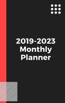 2019-2023 Monthly Planner: Five Year Planner Monthly Schedule Organizer 60 Months Calendar Agenda To Do List 5x8 Inch Notebook (Volume 2)