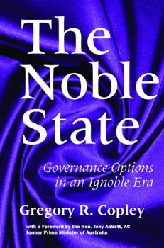 Paperback The Noble State: Governance Options in an Ignoble Era (X) Book