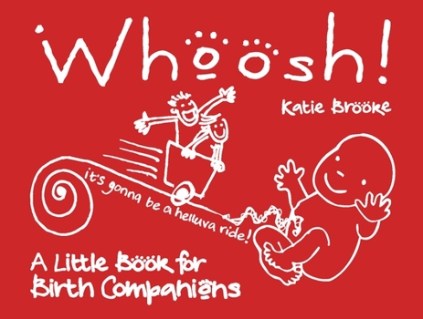 Whoosh!: A Little Book for Birth Companions