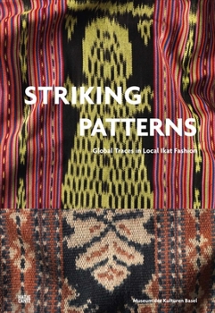 Paperback Striking Patterns: Global Traces in Local Ikat Fashion Book