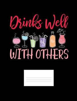 Paperback Drinks Well With Others: Funny Quotes and Pun Themed College Ruled Composition Notebook Book