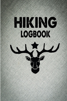 Paperback Hiking Log Book: Hiking Journal With Prompts To Write In, Weather, Difficulty, Description Trail Log Book, Hiker's Journal, Hiking Jour Book