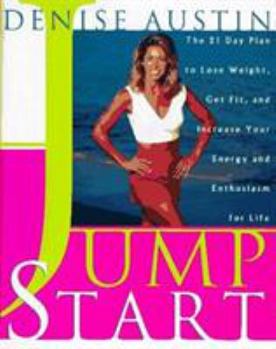 Hardcover Jumpstart: The 21 Day Plan to Lose Weight Get Fit and Increase Your Energy and Enthusiasm Book