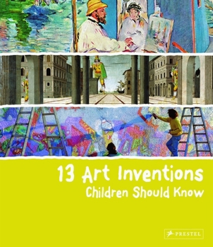 Hardcover 13 Art Inventions Children Should Know Book