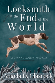 Paperback Locksmith at the End of the World: A Dead Silence Novella Book