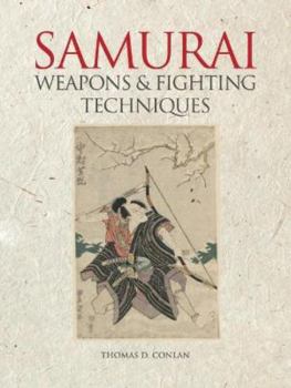 Hardcover Weapons and Fighting Techniques of the Samurai Warrior: 1200–1877AD Book