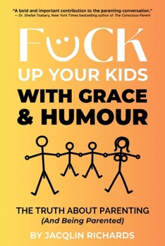 Paperback F*ck Up Your Kids with Grace & Humour Book