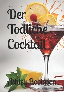 Der Todliche Cocktail (German Edition)