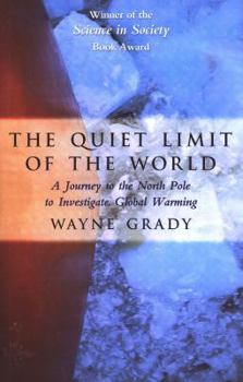 Paperback The Quiet Limit of the World: A Journey to the North Pole to Investigate Global Warming Book