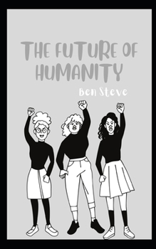 Paperback The Future Of Humanity- Interesting Novel Book