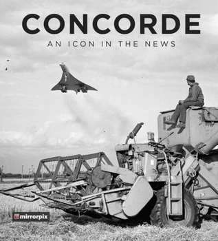 Hardcover Concorde: An Icon in the News Book