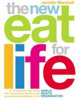 Paperback The New Eat for Life Diet: A Revolutionary New Eating Plan Based on the Groundbreaking Findings of the Book