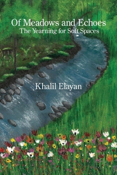 Paperback Of Meadows and Echoes: The Yearning for Soft Spaces Book