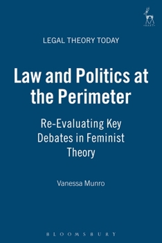 Law and Politics at the Perimeter: Re-Evaluating Key Debates in Feminist Theory - Book  of the Legal Theory Today