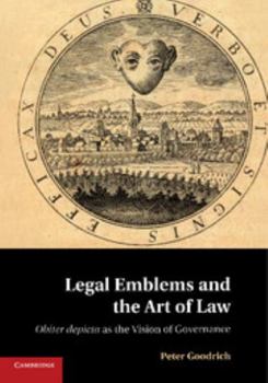 Paperback Legal Emblems and the Art of Law: Obiter Depicta as the Vision of Governance Book