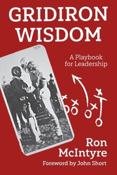 Paperback Gridiron Wisdom: A Playbook for Leadership Book